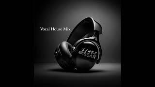 Serge Bear - Vocal House Mix