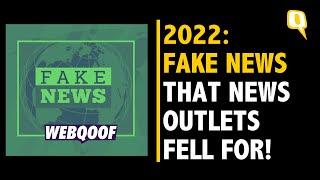 2022: FAKE NEWS THAT NEWS OUTLETS FELL FOR! | The Quint