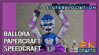 FNAF SL | Ballora & Minireenas Papercraft Speedcraft