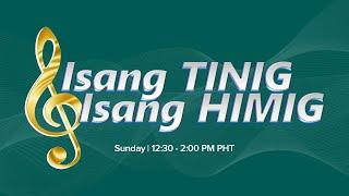 Isang Tinig, Isang Himig | July 21, 2024