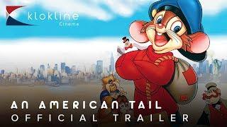 1986 An American Tail Official Trailer 1 Universal Pictures