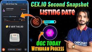 CEX.IO POWER TAP LISTING DATE | CEX.IO NEW UPDATE TODAY | OGC WITHDRAW TODAY