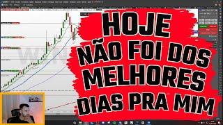 HOJE NÃO FOI DOS MELHORES DIAS PRA MIM - DAY TRADE NA CONTA REAL