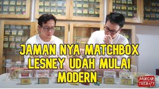 [PART 3] MODERN MATCHBOX LESNEY   | BAHAS MATCHBOX LESNEY SAMPAI KE AKAR2 NYA FEAT. RUMAH LESNEY