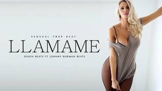 "Llamame" | Sensual Trap Beat Instrumental | (Prod By: Dixon Beats x Johnny Burman Beats)