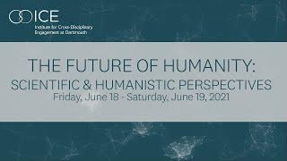 The Future of Humanity: Day 1 - June 18, 2021