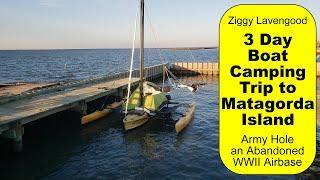 3 days sailing and camping on a Windrider 17 at Army Hole, Matagorda Island Texas