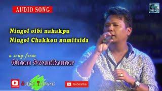 Ningol oibi nahakpu || Swamikumar Oinam || Surgi Taibang || Ningol Chakkouba special