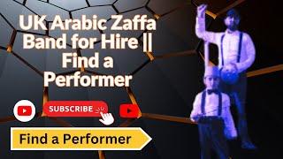 UK Arabic Zaffa Band for Hire || Find a Performer