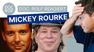 MICKEY ROURKE: Ungewollte Gesichtsfeminisierung?! doc.rolf reagiert