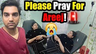 Please Pray For Areej Also Guide Us On What We Can Do? MR NOMAN VLOGS