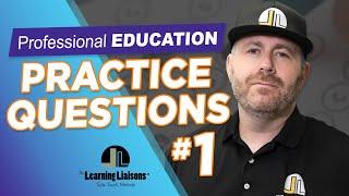 Professional Education Test Practice Set #1 | FTCE | Praxis | TExES Certification