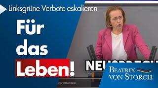 Beatrix von Storch (AfD) - Linksgrüne Verbotsmentalität schlägt wieder zu! Für das Leben!