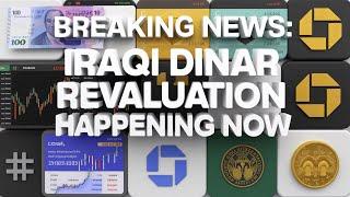 Breaking News: Iraqi Dinar Revaluation Happening Now