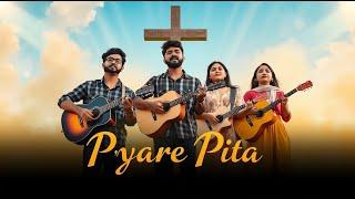 Pyare Pita - New Hindi Christian Song ️ Hindi Masih Song | #masihigeet