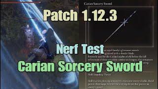 Elden Ring DLC Patch 1.12.3 Nerf Test Carian Sorcery Sword with Pre-Nerf Comparison Also Location