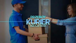 PrzeBOY - KURIER (FAIR PLAY REMIX) disco polo 2021