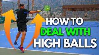 How To Deal with High Balls in Tennis - 6 Ways