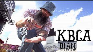 KBCA | Bian | feat DJ Kay Fear