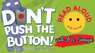 Read Aloud for Kids | DON'T PUSH THE BUTTON | FUN INTERACTIVE BOOK | Read For Fun