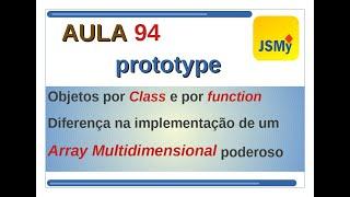 Curso de Javascript - Ex094 - prototype - Objeto por Class e por function
