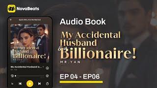 Audiobook  My Accidental Husband is a Billionaire | Ep 4-6 | The CEO's Hidden Marriage | NovaBeats