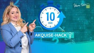 10 Minuten Akquise-Hack!