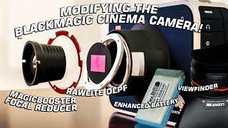 Making the BEST Blackmagic Cinema Camera - Upgrading A Classic (BMCC 2.5K)