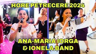  LIVE ‼️Muzica De Petrecere 2024  ANA-MARIA IORGA  IONELA BAND  Cel Mai Tare Colaj Hore