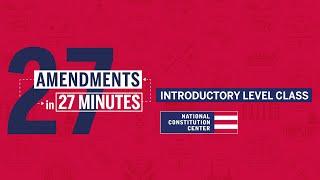 27 Amendments in 27 Minutes (Introductory Level)