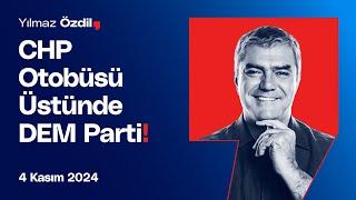 CHP Otobüsü Üstünde DEM Parti! - Yılmaz Özdil