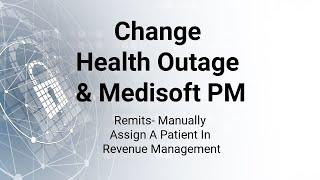 Change Health Outage - Remits - Manually Assign a Patient - Medisoft