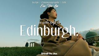 Perfect trip to Edinburgh, Scotland: my first ever solo trip!  | VLOG