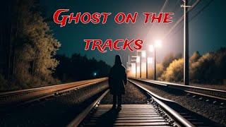 GHOST ON THE TRACKS    Scary Campfire Stories series