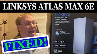FIXED! - Linksys Atlas Max 6E Issues