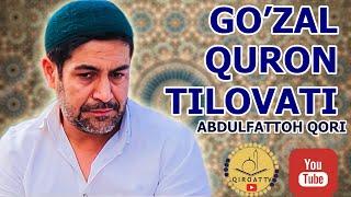 ABDULFATTOH QORI |  GO'ZAL QUR'ON TILOVATI  | QALBLARNI TITRATGAN QIROAT | QIROAT TV