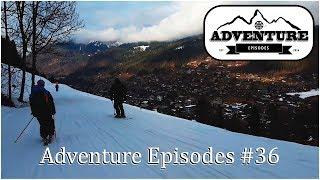 [Adventure Episodes] Ep. 36 - Aosta Valley, Italy and Morzine, France