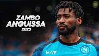 André-Franck Zambo Anguissa - Full Season Show - 2023ᴴᴰ