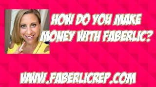 How do you Make Money with Faberlic?