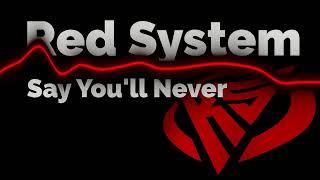 Red System - Say You'll Never (eurodisco symphony version)