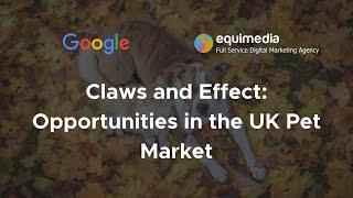 Claws and Effect: Opportunities in the UK Pet Market