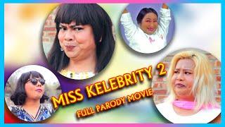 Miss Kelebrity 2 Full PARODY 2023