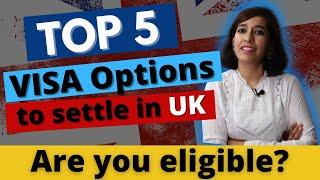 How to settle in UK |Top 5 visa categories to settle and work in UK |Best visa category for students