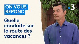 Quelle conduite sur la route des vacances ?