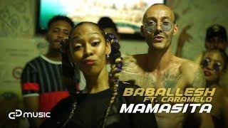 BABALLESH ft. CARAMELO - Mamasita (Official Video)