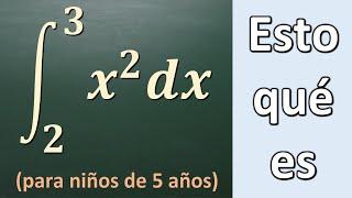 Qué es una integral. Explicación desde cero