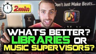 Submit To Libraries or Music Supervisors? [In 2 Minutes!]