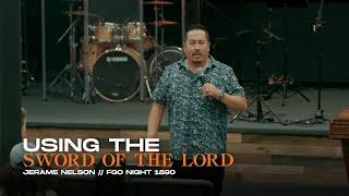 Using the Sword of the Lord - Jerame Nelson | Fire and Glory Outpouring Night 1890 | Jun 21, 2024