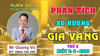 PHÂN TÍCH XU HƯỚNG GIÁ VÀNG HÔM NAY NGÀY 3/3/2025 #dubaogiavang, #nhandinhxuhuongvang, #giavang