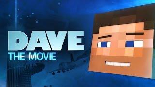 Dave: The Movie (Minecraft Animation)